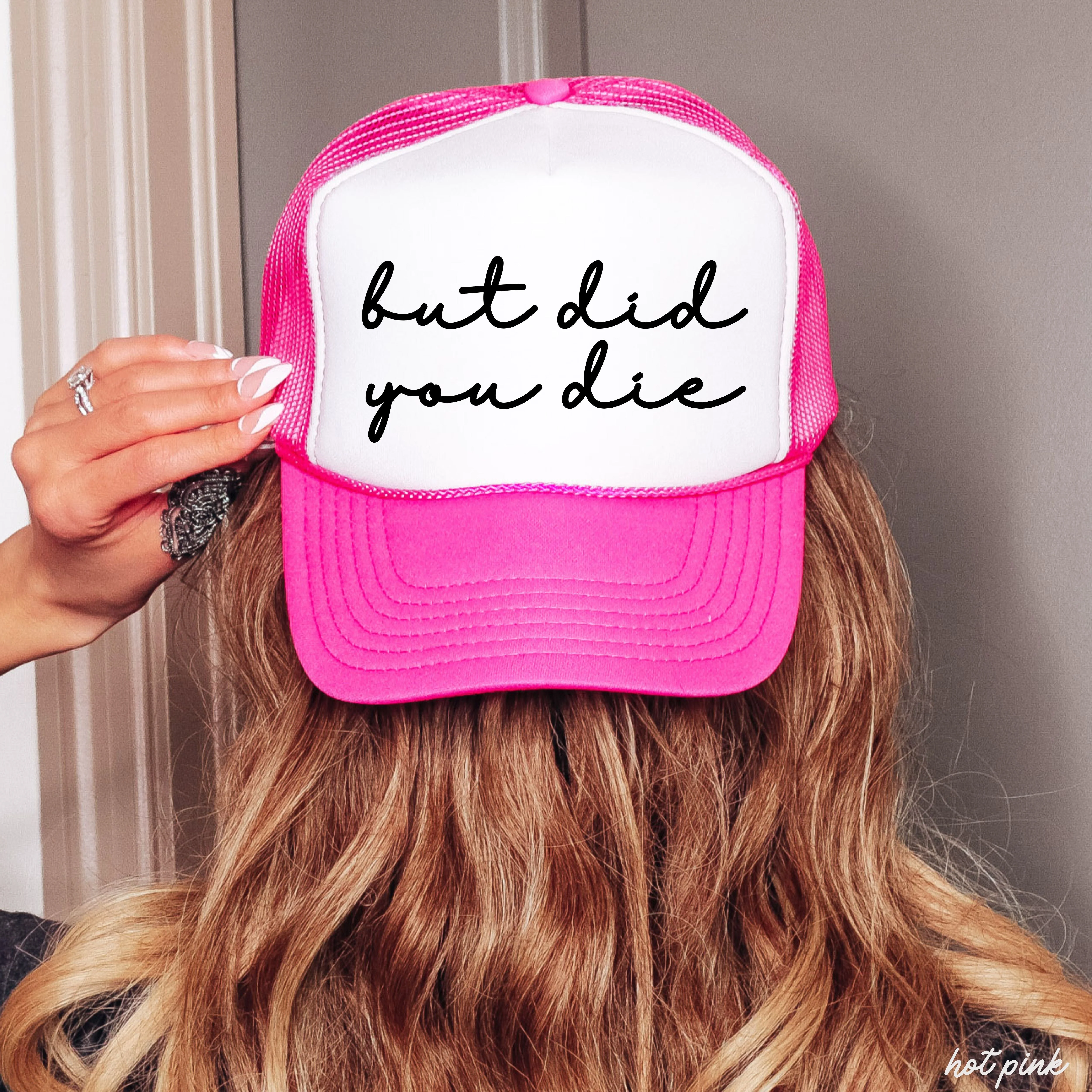 But Did You Die Cursive Trucker Hat – 9 Colors - Image 2