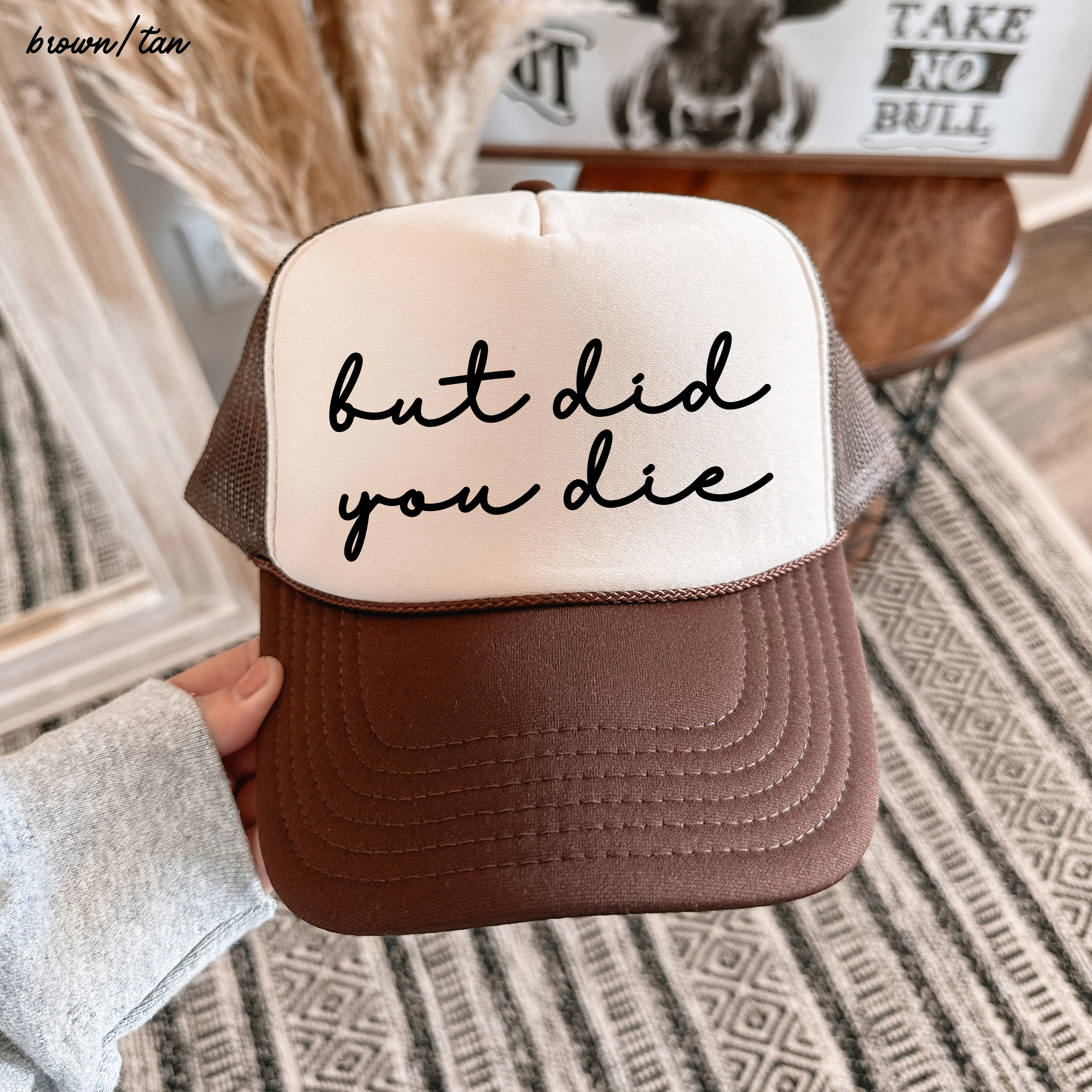 But Did You Die Cursive Trucker Hat – 9 Colors - Image 4