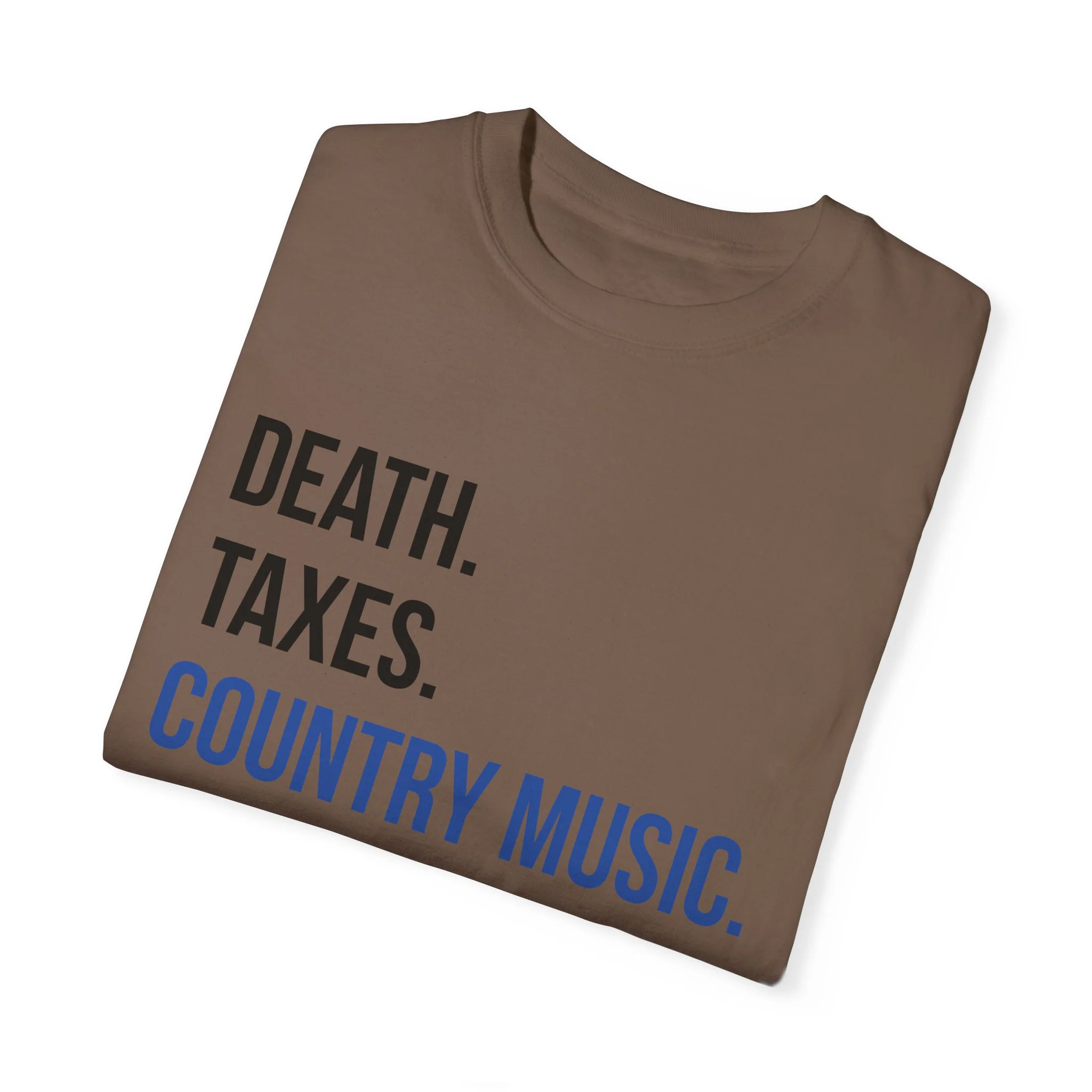 Death, Taxes, Country Music T-shirt - Image 35