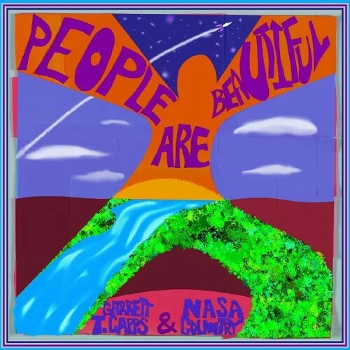 Garrett T. Capps - People Are Beautiful