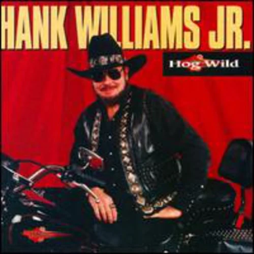Hank Williams Jr - Hog Wild