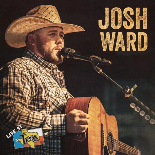 Josh Ward - Live at Billy Bob's Texas