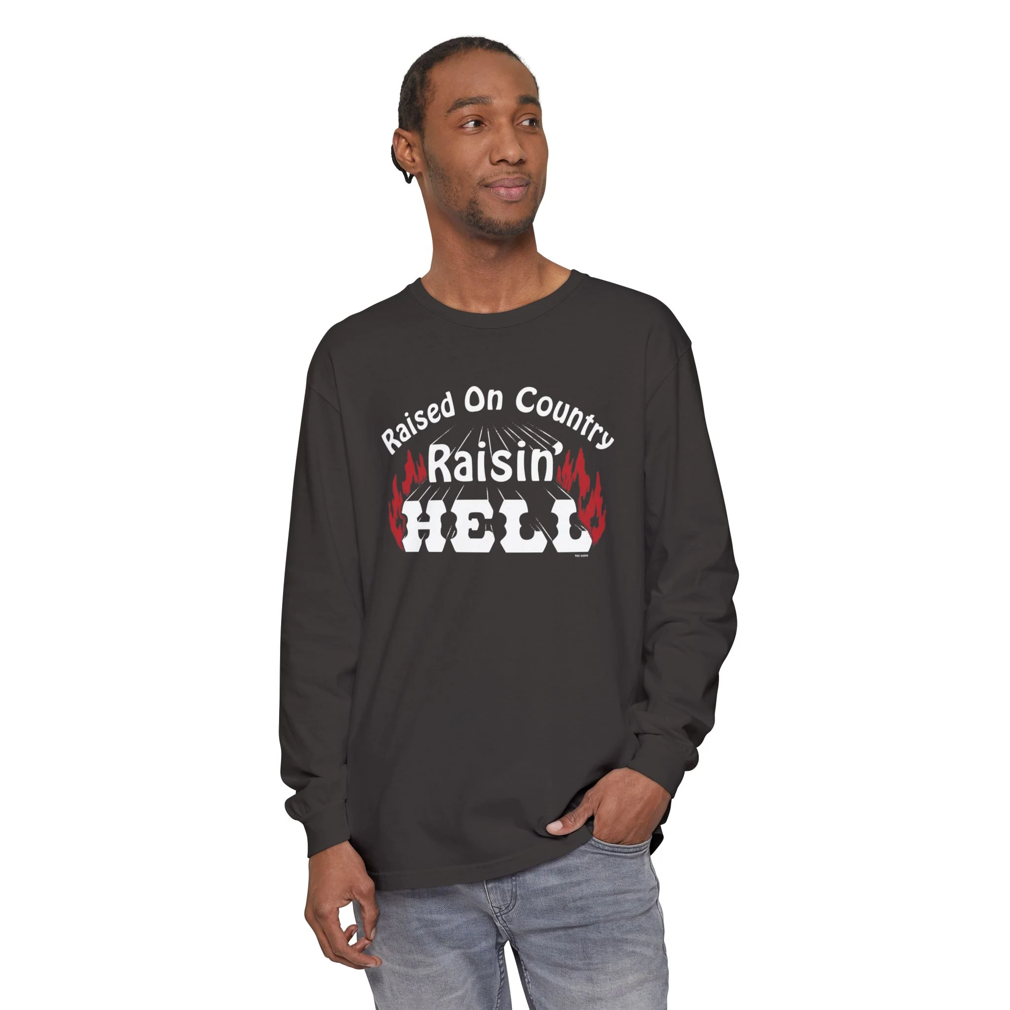Raised on Country, Raisin’ Hell Long Sleeve T-Shirt - Image 15