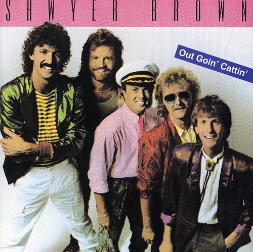Sawyer Brown - Out Goin Cattin