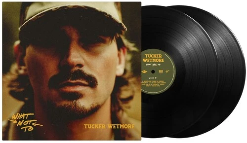 Tucker Wetmore - What Not To
