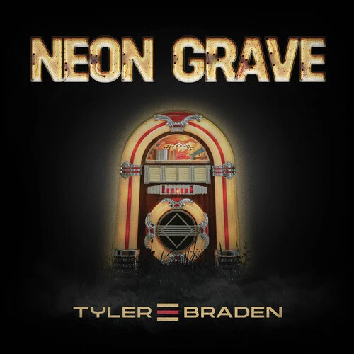 Tyler Braden - Neon Grave Ep